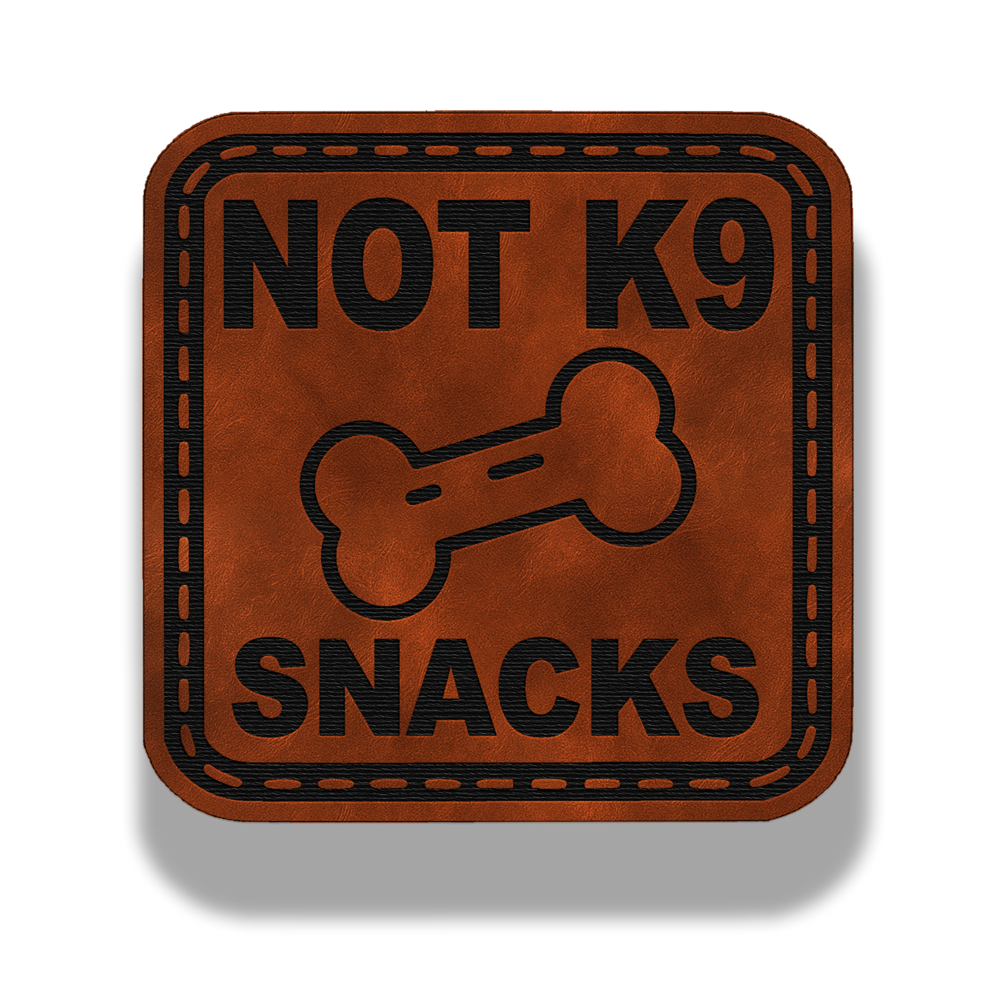 Not K9 Snacks Patch – Leatherette Morale Patch