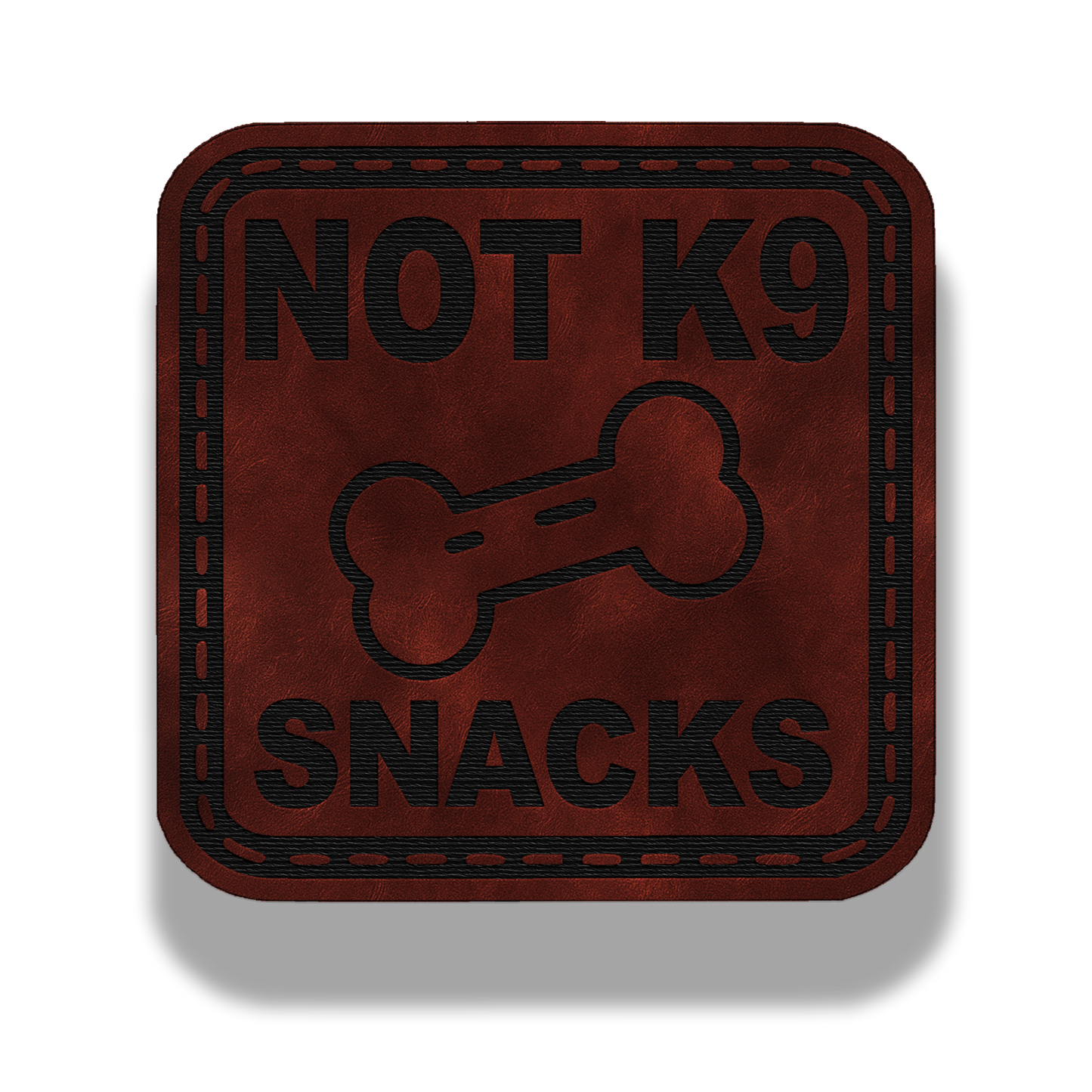 Not K9 Snacks Patch – Leatherette Morale Patch