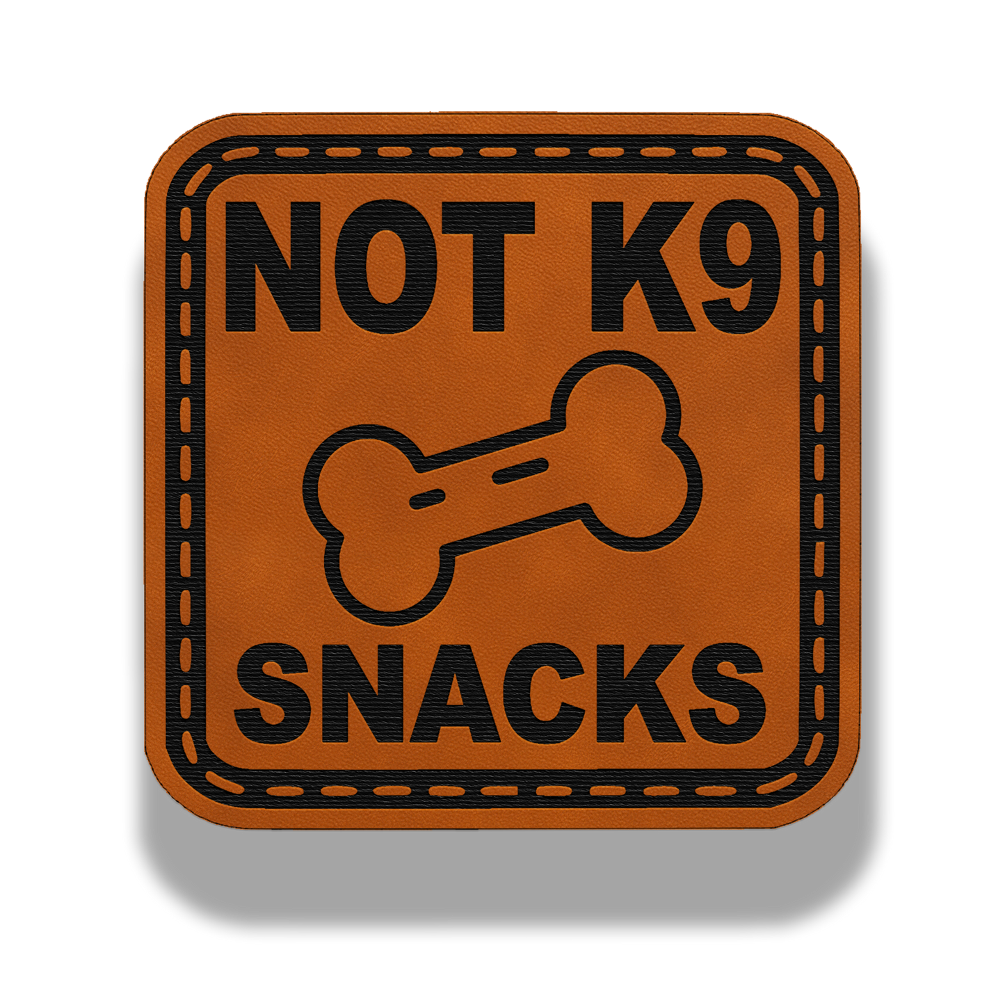 Not K9 Snacks Patch – Leatherette Morale Patch