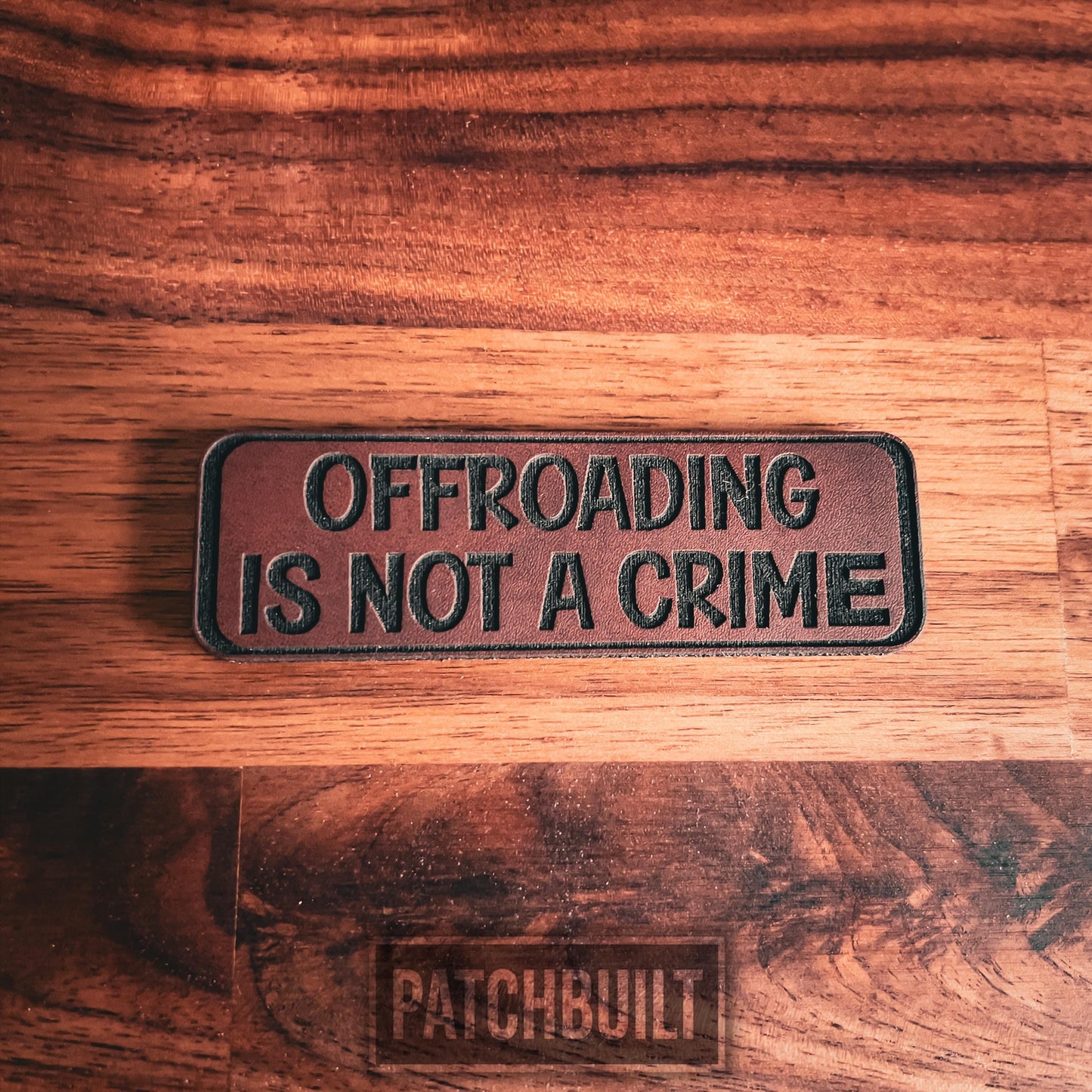 Offroading Is Not A Crime Patch โ 3"x1" Leatherette Patch with Hook & Loop Backing โ Tactical Morale Patch, Jeep Patch, Offroad Badge