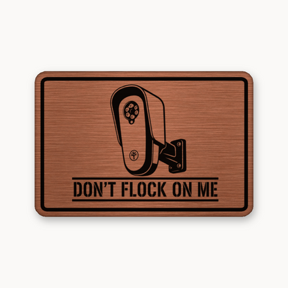 Don’t Flock On Me Surveillance Sign – Leatherette Morale Patch — Copper