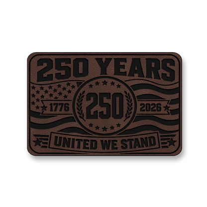 250 Years United We Stand – Leatherette Morale Patch