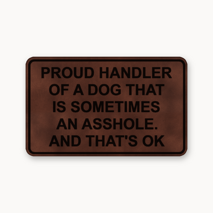 Proud Handler A**Hole – Leatherette Morale Patch — Dark Saddle Brown