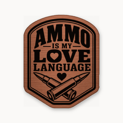 Ammo Is My Love Language – Leatherette Morale Patch — Copper