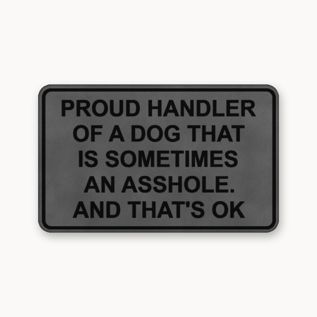 Proud Handler A**Hole – Leatherette Morale Patch — Classic Gray