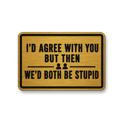 We’d Both Be Stupid [DH001] – Leatherette Morale Patch