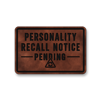 Personality Recall Notice Pending [DH002] – Leatherette Morale Patch