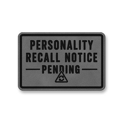 Personality Recall Notice Pending [DH002] – Leatherette Morale Patch
