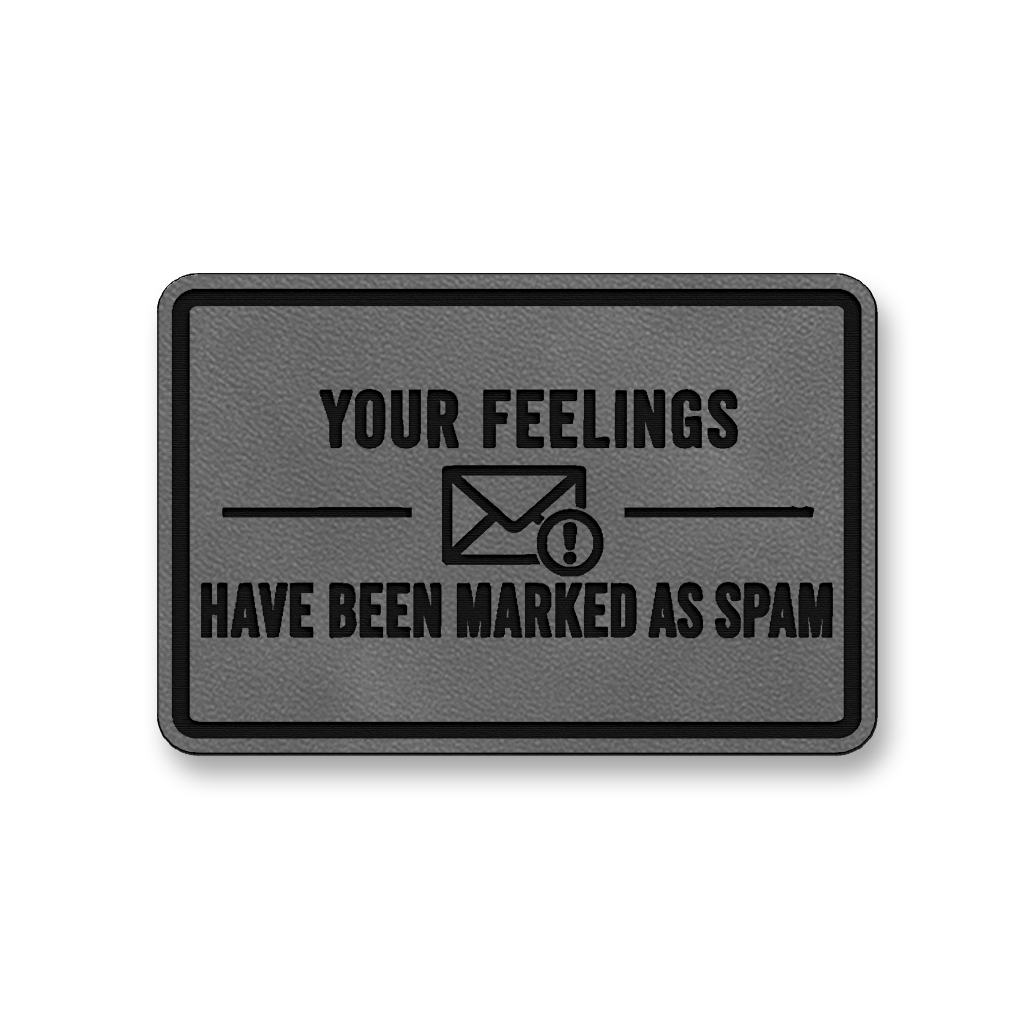 Feelings Marked As Spam [DH006] – Leatherette Morale Patch