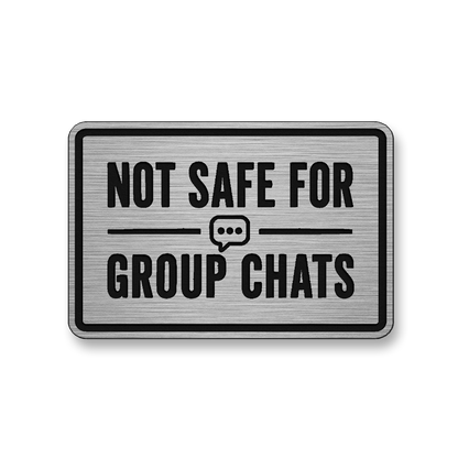 Not Safe For Group Chats [DH008] – Leatherette Morale Patch