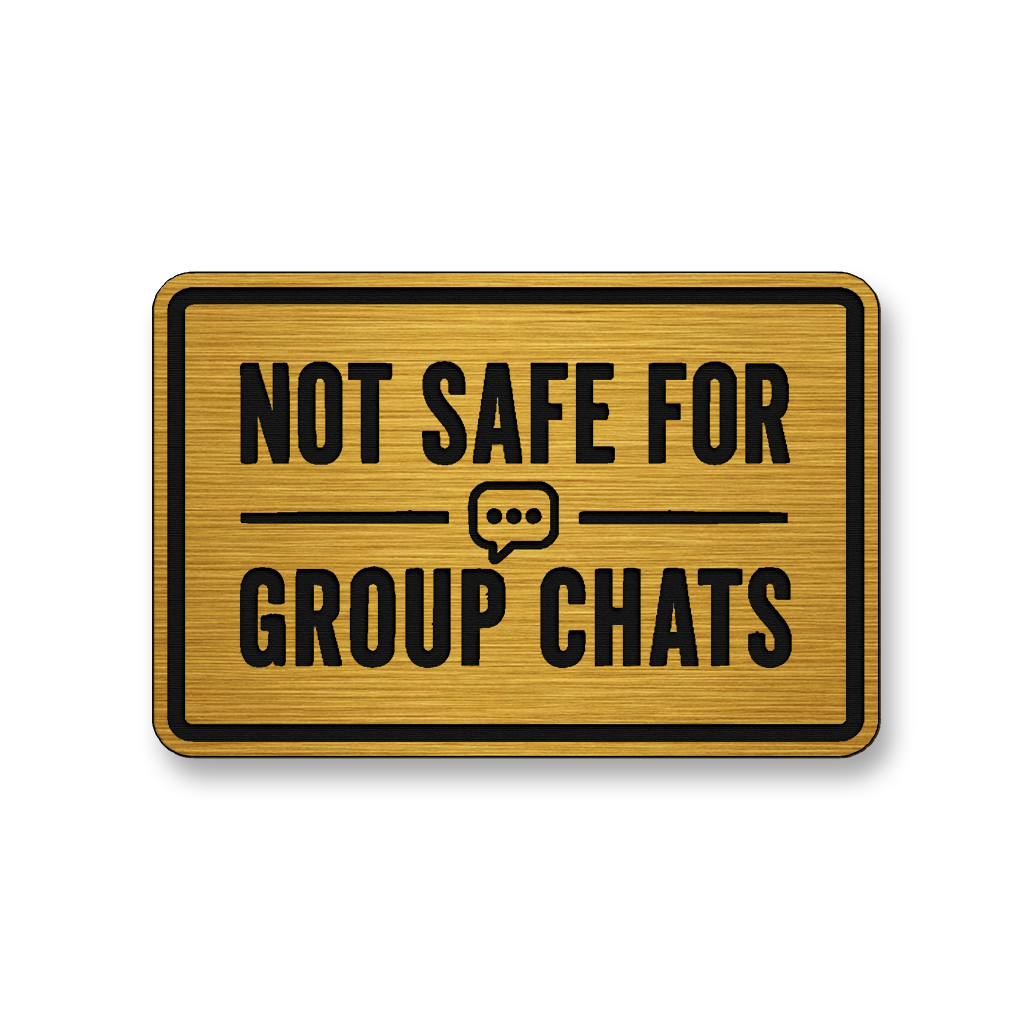 Not Safe For Group Chats [DH008] – Leatherette Morale Patch
