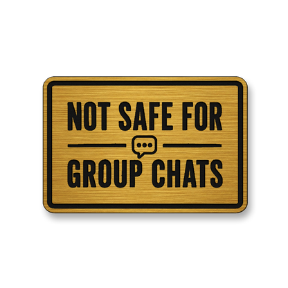 Not Safe For Group Chats [DH008] – Leatherette Morale Patch
