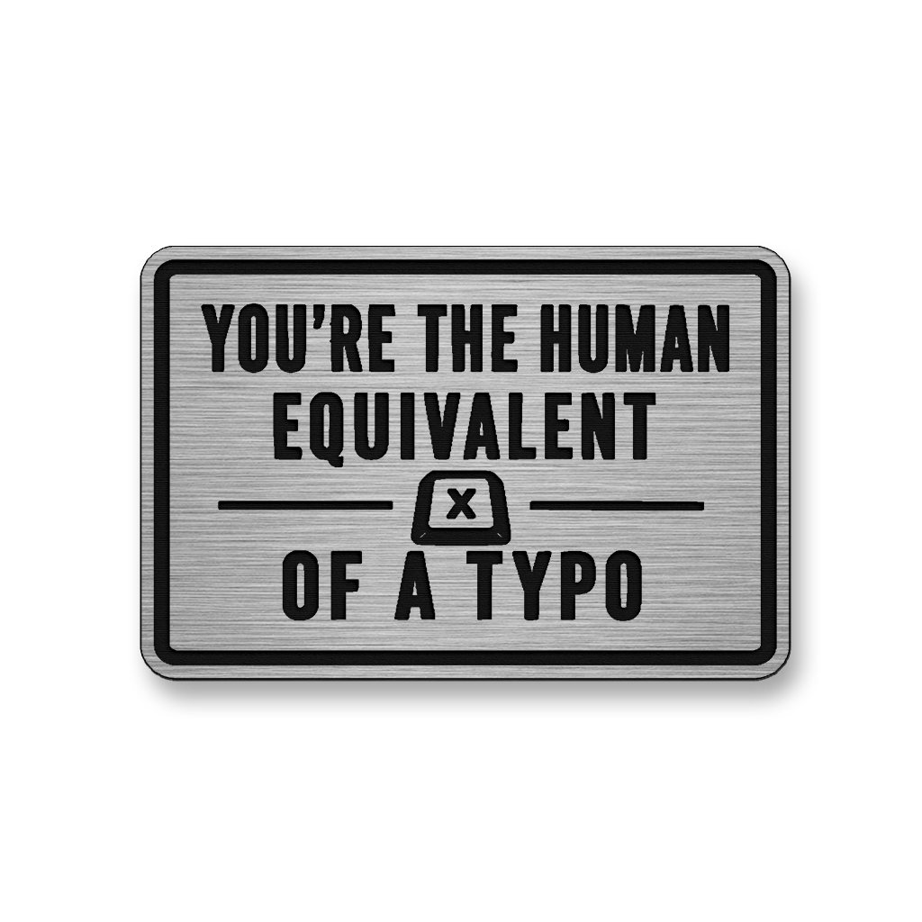 Human Equivalent Of A Typo [DH009] – Leatherette Morale Patch