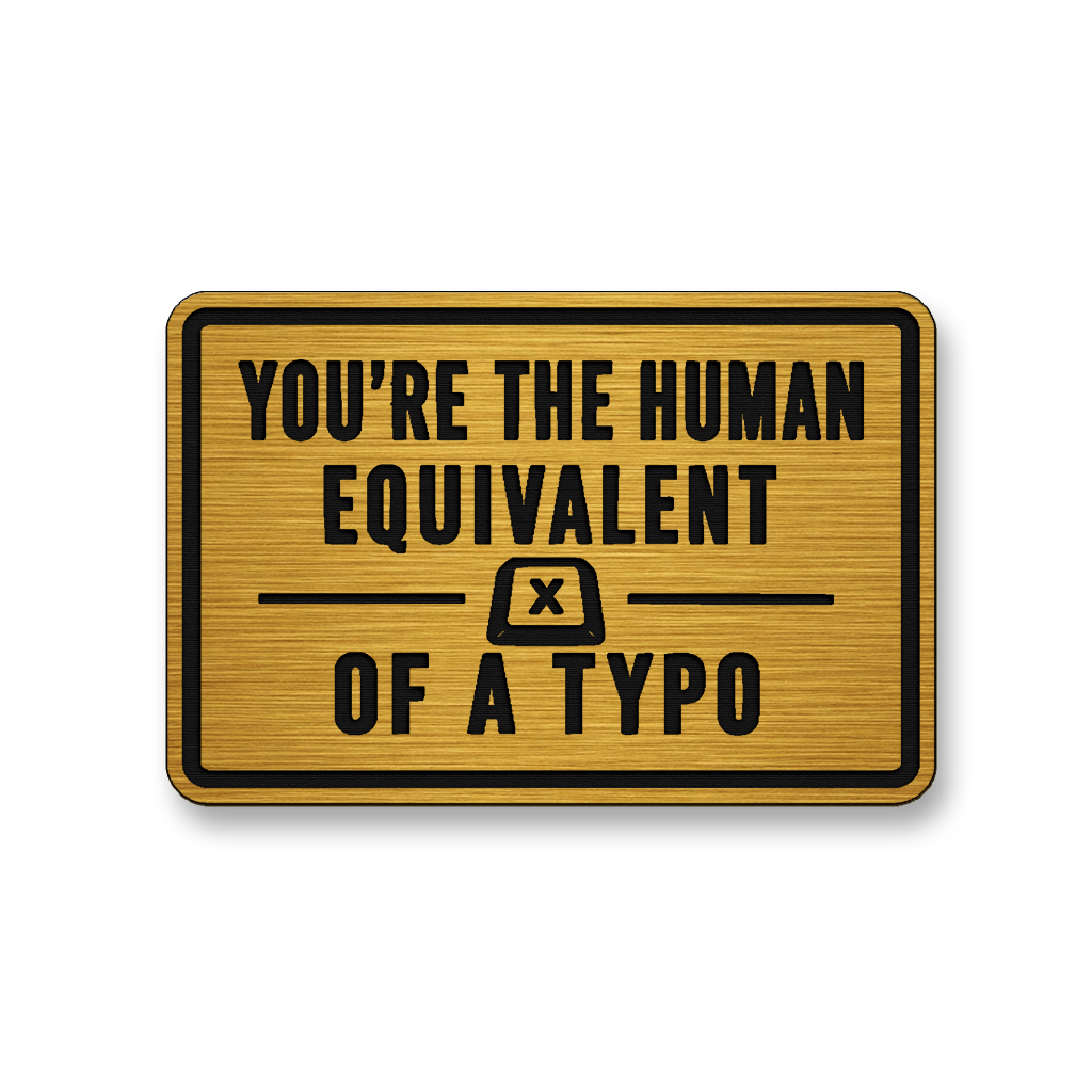 Human Equivalent Of A Typo [DH009] – Leatherette Morale Patch