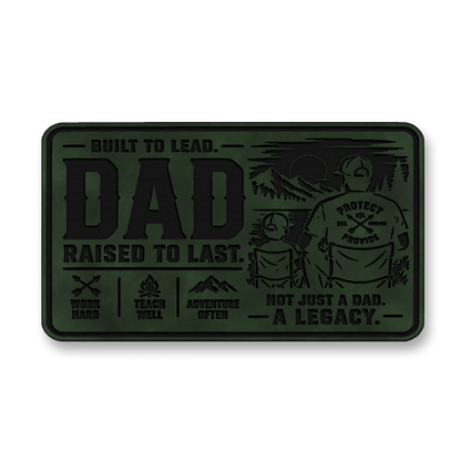 Dad Raised To Last – Leatherette Morale Patch