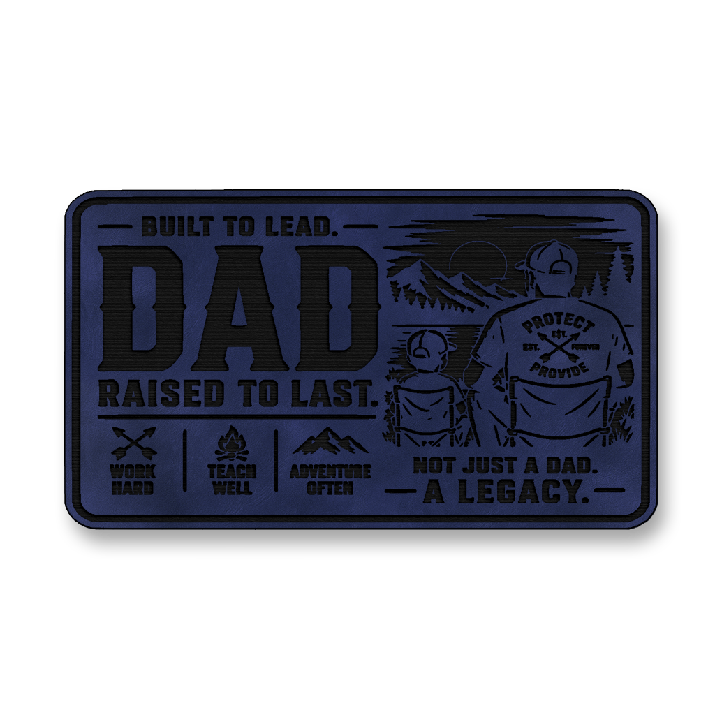Dad Raised To Last – Leatherette Morale Patch