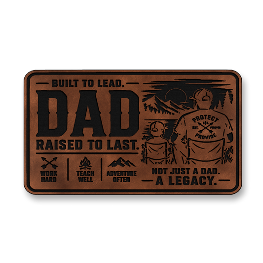 Dad Raised To Last – Leatherette Morale Patch