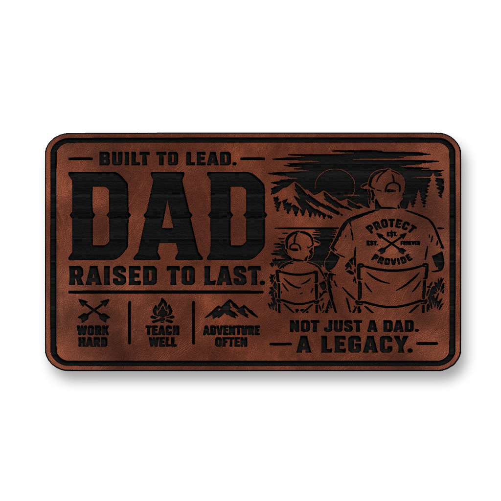 Dad Raised To Last – Leatherette Morale Patch