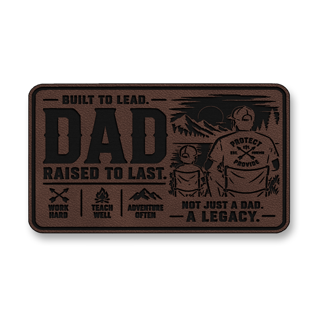Dad Raised To Last – Leatherette Morale Patch