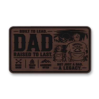 Dad Raised To Last – Leatherette Morale Patch