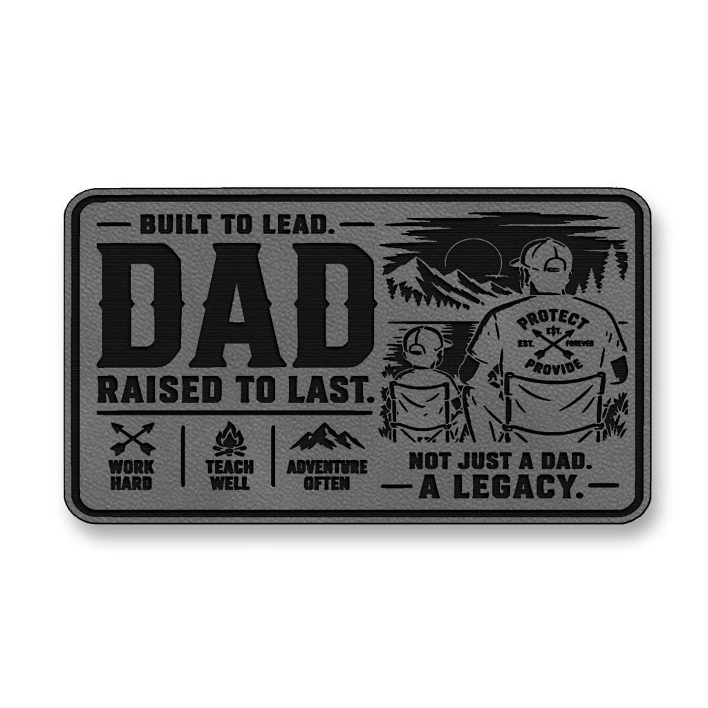 Dad Raised To Last – Leatherette Morale Patch