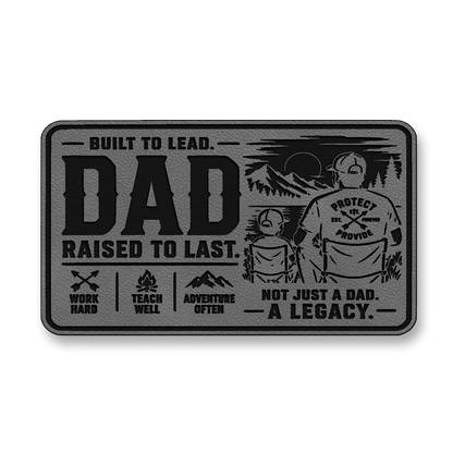 Dad Raised To Last – Leatherette Morale Patch