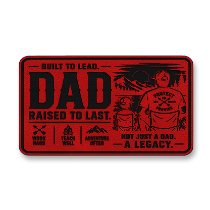 Dad Raised To Last – Leatherette Morale Patch