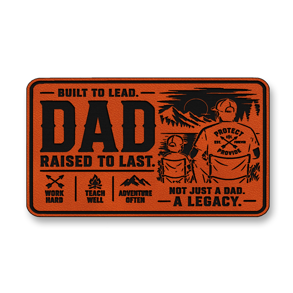 Dad Raised To Last – Leatherette Morale Patch