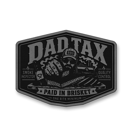 Dad Tax Paid In Brisket – Leatherette Morale Patch