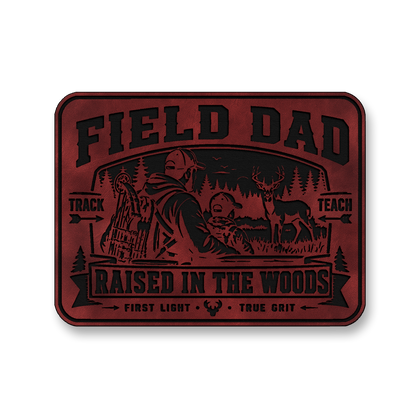 Field Dad Raised In The Woods – Leatherette Morale Patch