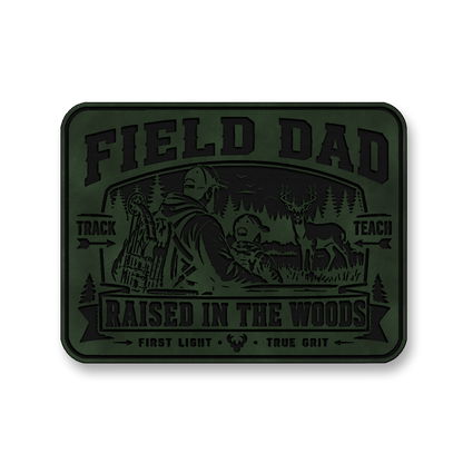 Field Dad Raised In The Woods – Leatherette Morale Patch