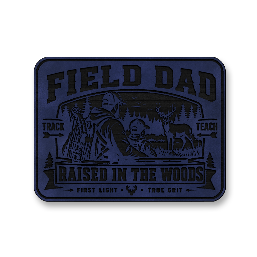 Field Dad Raised In The Woods – Leatherette Morale Patch