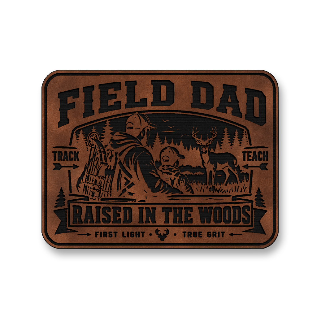 Field Dad Raised In The Woods – Leatherette Morale Patch