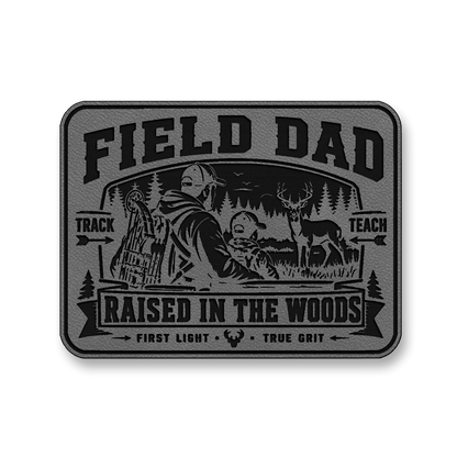 Field Dad Raised In The Woods – Leatherette Morale Patch