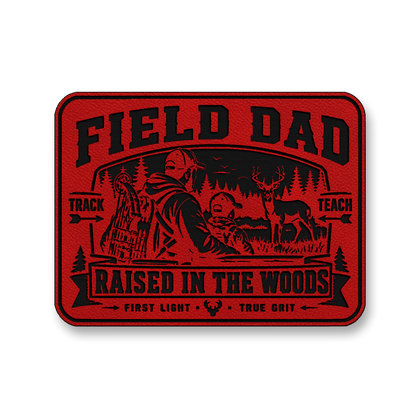 Field Dad Raised In The Woods – Leatherette Morale Patch