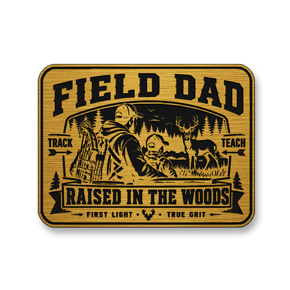Field Dad Raised In The Woods – Leatherette Morale Patch