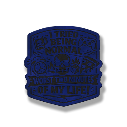 I Tried Being Normal patch in saddle blue leatherette