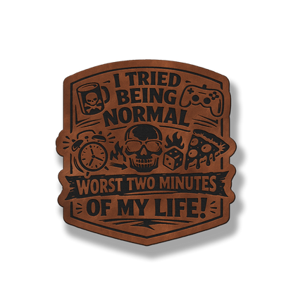 I Tried Being Normal leatherette morale patch in saddle chestnut