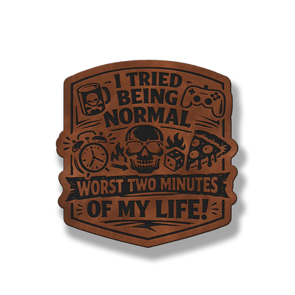 I Tried Being Normal leatherette morale patch in saddle chestnut