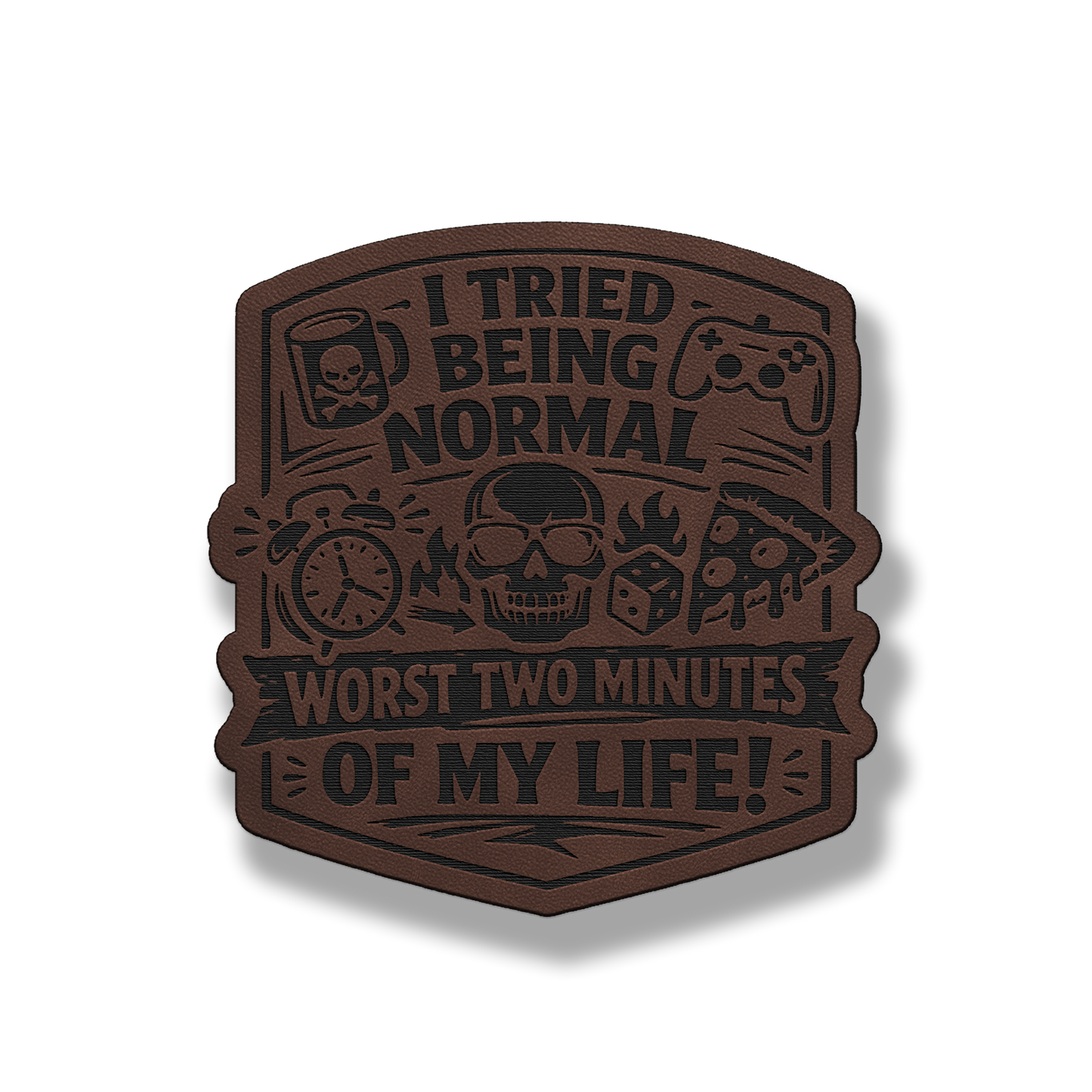 I Tried Being Normal patch in classic light brown leatherette