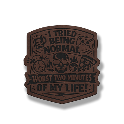 I Tried Being Normal patch in classic light brown leatherette