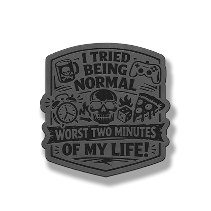I Tried Being Normal patch in classic gray leatherette