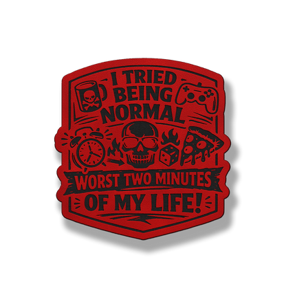 I Tried Being Normal patch in classic red leatherette