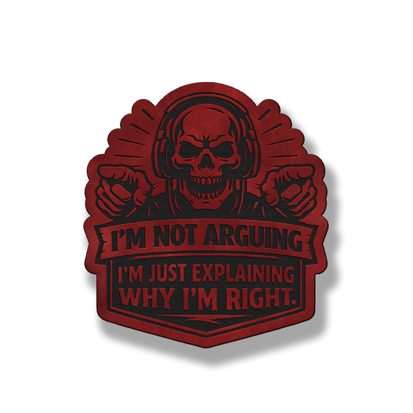 I’m Not Arguing – Leatherette Morale Patch