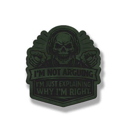 I’m Not Arguing – Leatherette Morale Patch