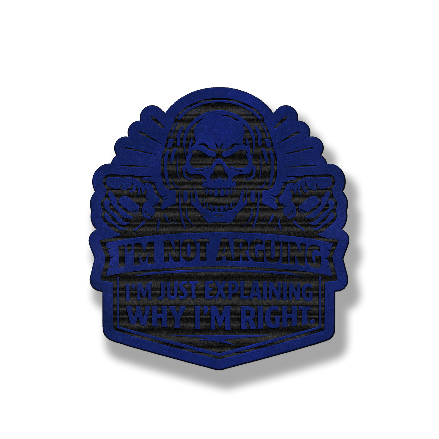 I’m Not Arguing – Leatherette Morale Patch