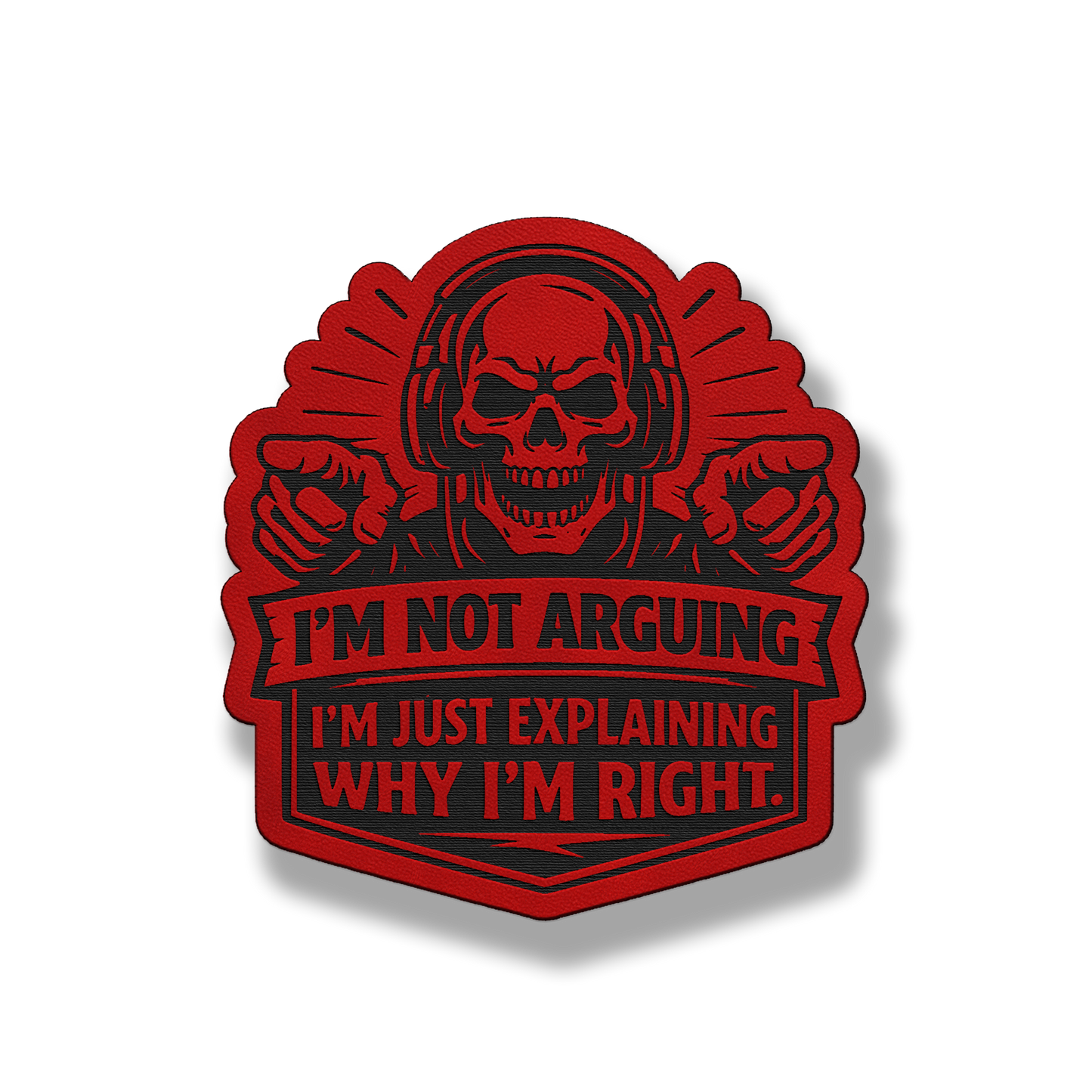 I’m Not Arguing – Leatherette Morale Patch