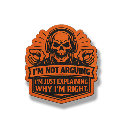 I’m Not Arguing – Leatherette Morale Patch