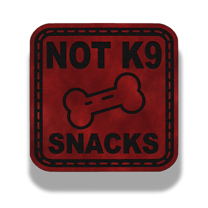 Not K9 Snacks Patch – Leatherette Morale Patch