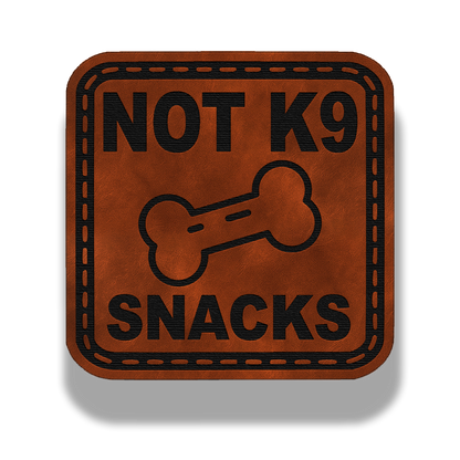 Not K9 Snacks Patch – Leatherette Morale Patch